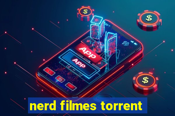 nerd filmes torrent